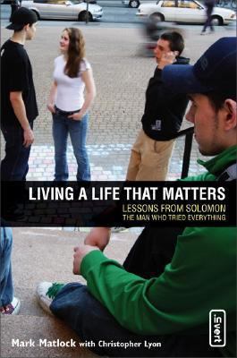 Living a Life That Matters: Lessons from Solomo... B005HKOBAS Book Cover