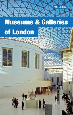 Museums and Galleries of London 1902910311 Book Cover