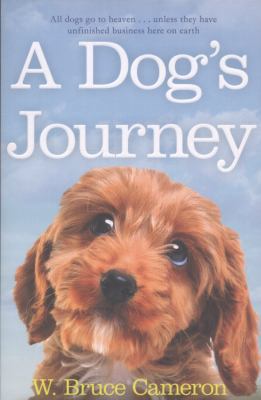 A Dog's Journey. by W. Bruce Cameron 1447218906 Book Cover