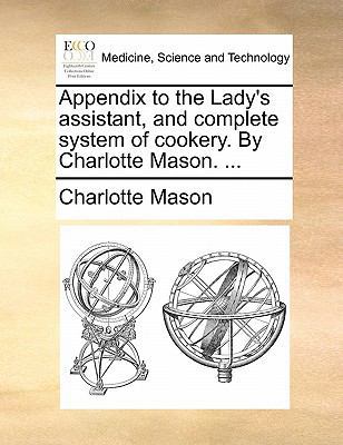 Appendix to the Lady's Assistant, and Complete ... 117088802X Book Cover