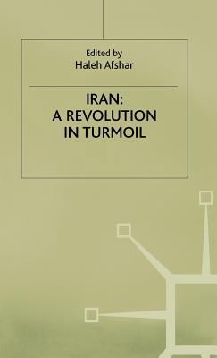 Iran: A Revolution in Turmoil 0333369467 Book Cover