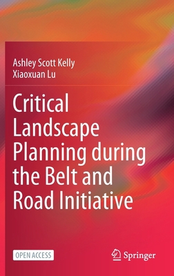 Critical Landscape Planning During the Belt and... 9811640661 Book Cover