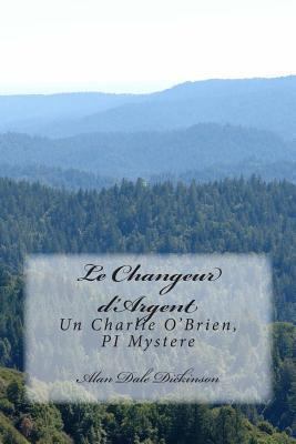 Le Changeur d'Argent: Un Charlie O'Brien, PI My... [French] 1480052531 Book Cover