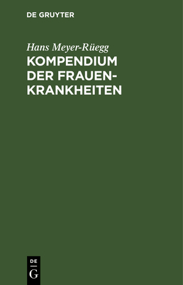 Kompendium Der Frauenkrankheiten [German] 3112363078 Book Cover