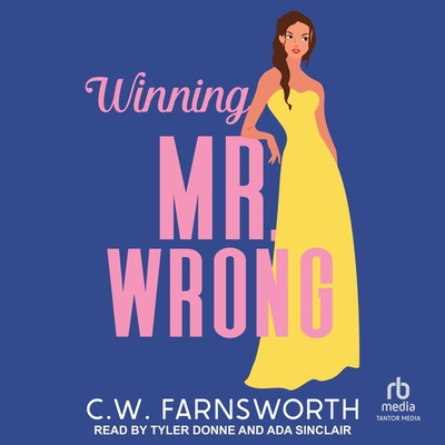 Winning Mr. Wrong B0CDZTQ1ZS Book Cover