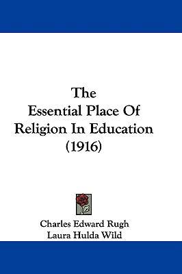 The Essential Place of Religion in Education (1... 1104421062 Book Cover