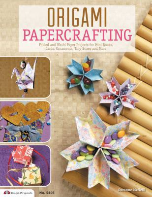 Origami Papercrafting: Folded and Washi Paper P... 1574214349 Book Cover
