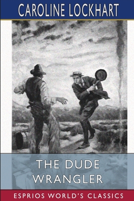 The Dude Wrangler (Esprios Classics) B09V461HZR Book Cover