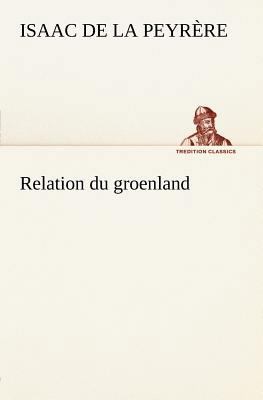 Relation du groenland [French] 384912603X Book Cover