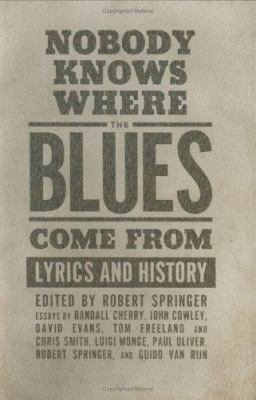 Nobody Knows Where the Blues Come from: Lyrics ... 1578067979 Book Cover