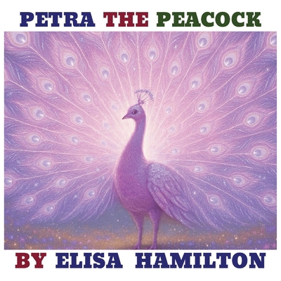 Petra the Peacock B0FXMJ8S8K Book Cover