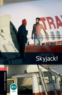 Oxford Bookworms Library: Skyjack!: Level 3: 10... B0092I1Q8Q Book Cover
