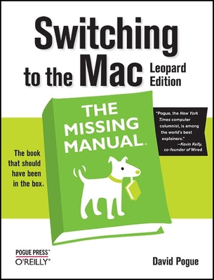 Switching to the Mac: The Missing Manual, Leopa... 0596514123 Book Cover