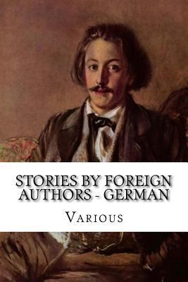Stories by Foreign Authors - German 1546921079 Book Cover