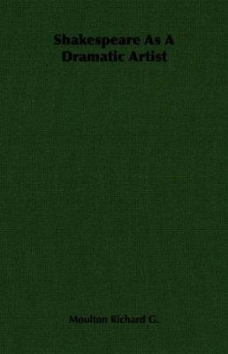 Shakespeare as a Dramatic Artist 1406703141 Book Cover