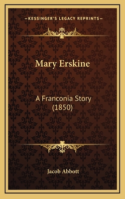 Mary Erskine: A Franconia Story (1850) 1164264028 Book Cover