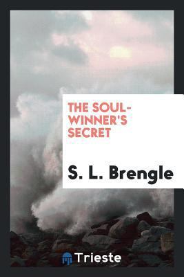 The Soul-Winner's Secret 1760570680 Book Cover
