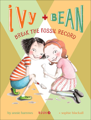 Ivy and Bean Break the Fossil Record 0606011463 Book Cover