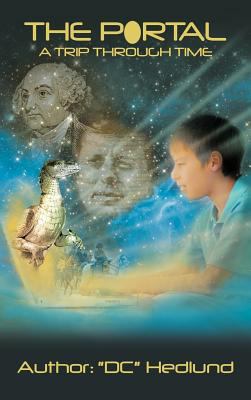 The Portal: A Trip Through Time 1449760848 Book Cover
