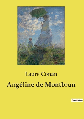 Angéline de Montbrun: Correspondance amoureuse ... [French] B0D2BWP9XS Book Cover