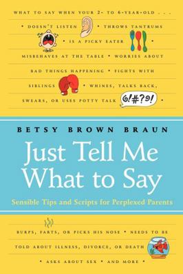 Just Tell Me What to Say: Sensible Tips and Scr... 0061452971 Book Cover