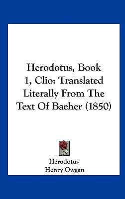 Herodotus, Book 1, Clio: Translated Literally f... 1161787178 Book Cover