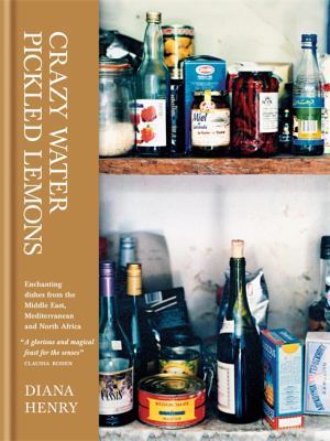 Crazy Water, Pickled Lemons: Enchanting Dishes ... 1845336542 Book Cover