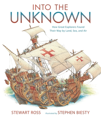 Into the Unknown: How Great Explorers Found The... 076366992X Book Cover