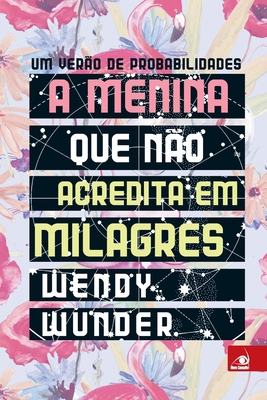 A Menina que não Acredita em Milagres [Portuguese] 8581638120 Book Cover