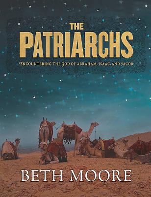 The Patriarchs - Bible Study Book: Encountering... 0633099066 Book Cover