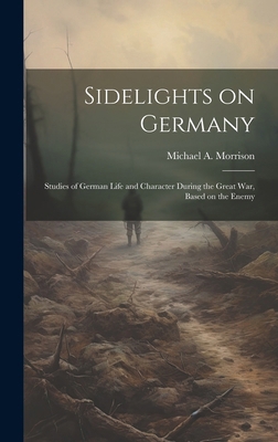 Sidelights on Germany; Studies of German Life a... 1019872551 Book Cover