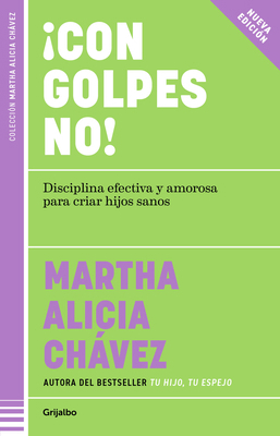 ¡Con Golpes No! Disciplina Efectiva Y Amorosa P... [Spanish] 6073857780 Book Cover