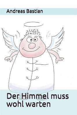 Der Himmel muss wohl warten [German] 1980780803 Book Cover