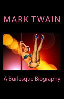 A Burlesque Biography 1523288086 Book Cover