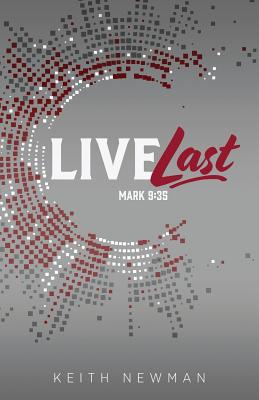 Live Last: Mark 9:35 1947671537 Book Cover