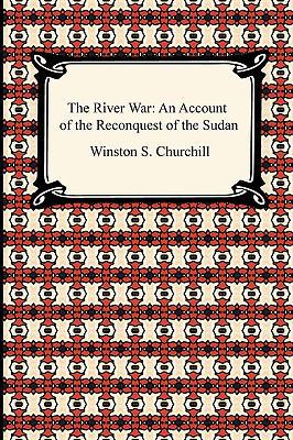 The River War: An Account of the Reconquest of ... 1420933809 Book Cover