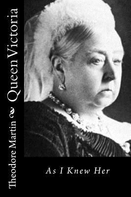 Queen Victoria: As I Knew Her 153078011X Book Cover