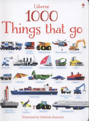 1000 Things That Go (1000 Pictures) 1409551849 Book Cover