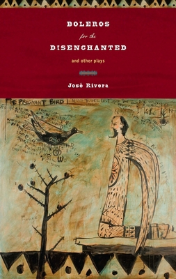 Boleros for the Disenchanted and Other Plays 1559363908 Book Cover