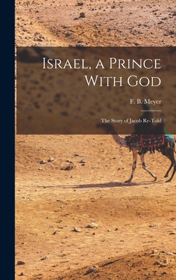 Israel, a Prince With God: The Story of Jacob R... 1015636020 Book Cover