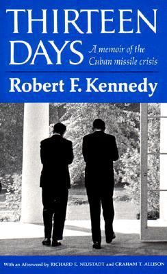 Thirteen Days: A Memoir of the Cuban Missile Cr... 0393098966 Book Cover