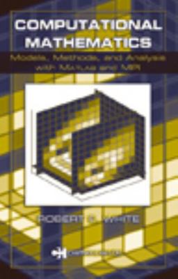 Computational Mathematics: Models, Methods, and... 1584883642 Book Cover