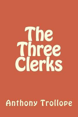 The Three Clerks 1986150569 Book Cover