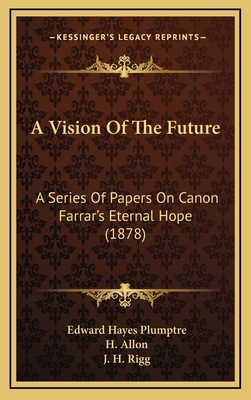 A Vision Of The Future: A Series Of Papers On C... 1169070558 Book Cover