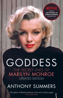 Goddess: The Secret Lives Of Marilyn Monroe 1474625940 Book Cover