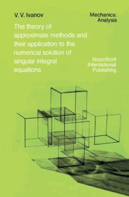 The Theory of Approximate Methods and Their App... 9028600361 Book Cover