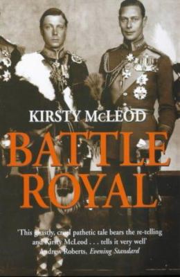 Battle royal: Edward VIII & George VI : brother... 0094793204 Book Cover