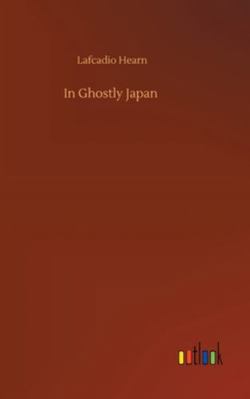 In Ghostly Japan 3752358025 Book Cover