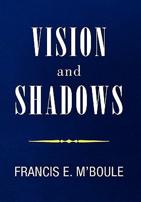 VISION and SHADOWS 1453532234 Book Cover