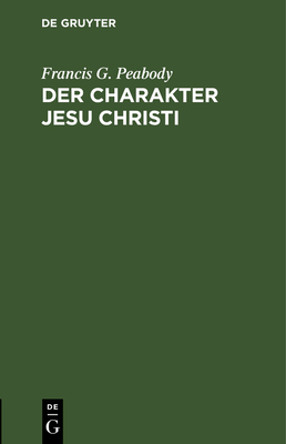 Der Charakter Jesu Christi [German] 3111182959 Book Cover
